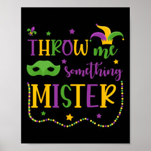 Släng mig en Mister Mardi Gras Carnival Mask Poster