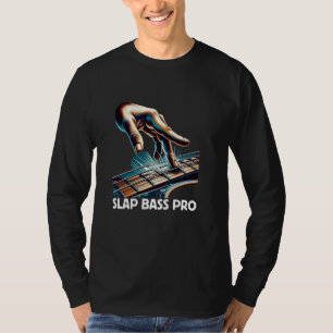 Slap Bass Pro Deep Tone Musician Bass Älskare T Shirt