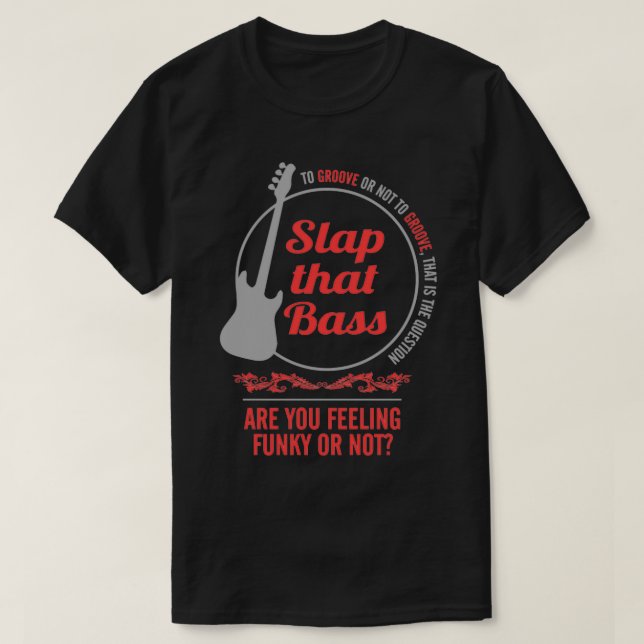 Slap Tha Bass T Shirt (Design framsida)