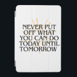 Släpp aldrig av det du kan göra i dag - Motivering iPad Mini Skydd<br><div class="desc">Detta kraftfulla och tidlösa motiverande citat, "Skjut aldrig upp det du kan göra i dag till i morgon", är den dagliga påminnelsen perfekten om att vidta åtgärder och förbli fokuserad. Oavsett om du köper den här designen på en t-shirt, bärbar dator, mugg eller telefonväska ger den produktivitet och inspiration till...</div>