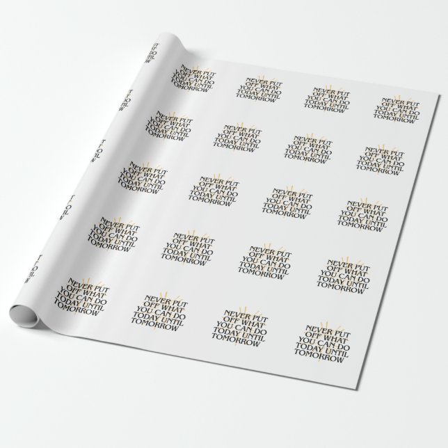 Släpp aldrig av det du kan göra i dag - Motivering Presentpapper (Utrullad)