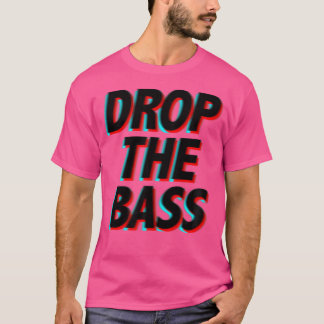 Släpp Bass - Musikfestivalens Edm-apparat T Shirt
