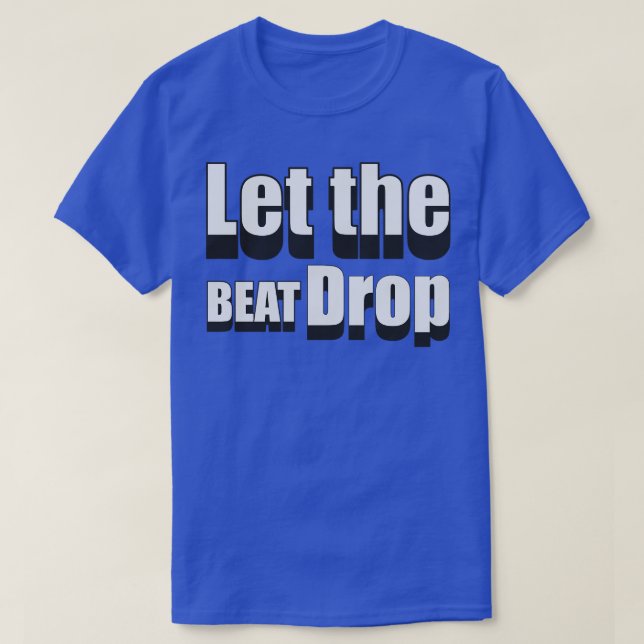 Släpp Beat Drop 1 T Shirt (Design framsida)
