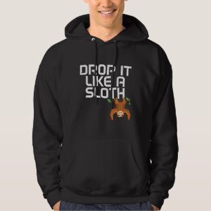 Släpp det som en sansad lutning för Sloth Hoodie