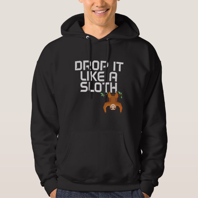 Släpp det som en sansad lutning för Sloth Hoodie (Framsida)