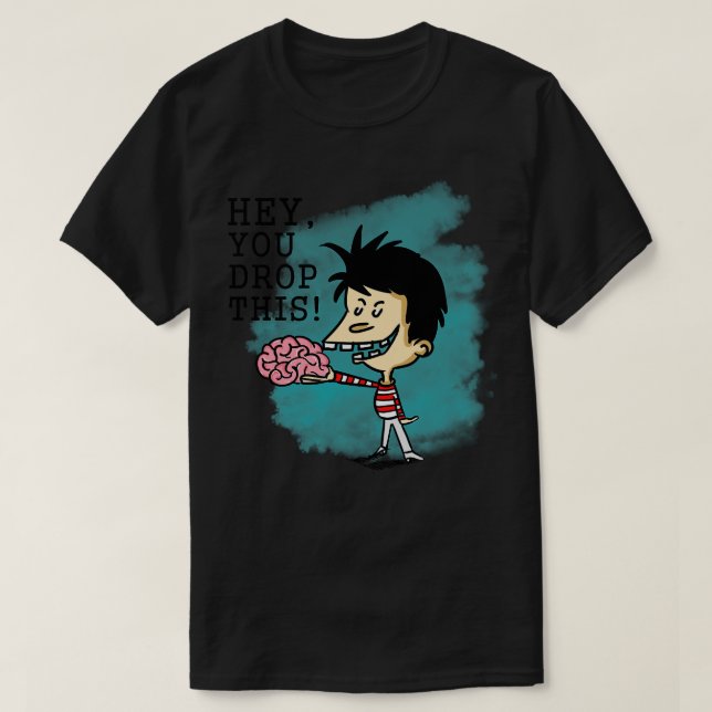 Släpp din hjärna t shirt (Design framsida)