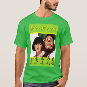 Släpp död Fred Poster T Shirt