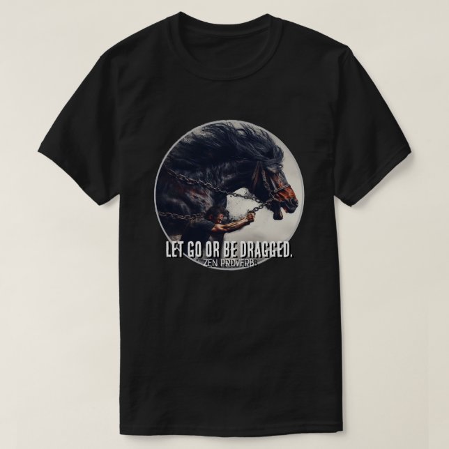 "Släpp eller dra" och mäktiga hästar T Shirt (Design framsida)