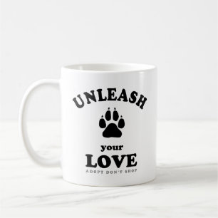Släpp lös din kärlek   Citat om hundadoption Kaffemugg
