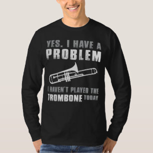 Släpp loss Brass Maestro - ja, jag har ett problem T Shirt