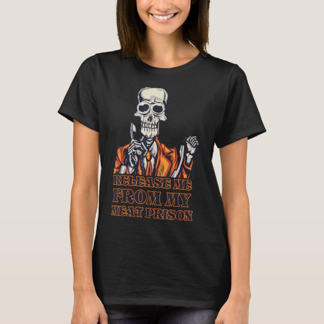 Släpp mig från fängelset i Kött 1 T Shirt (Framsida)
