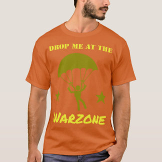 Släpp mig vid Warzone Fallskärm Gamer T Shirt