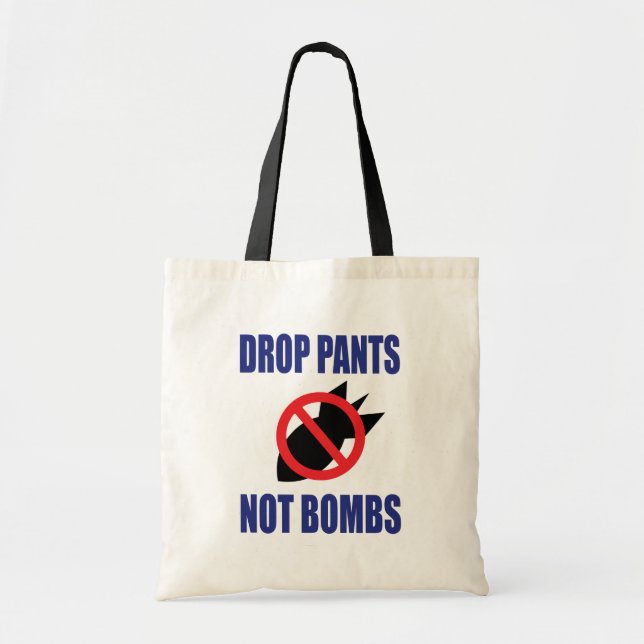 Släpp Pants Inte Bomber - Roligt Antikrigs Slogan Tygkasse (Framsidan)
