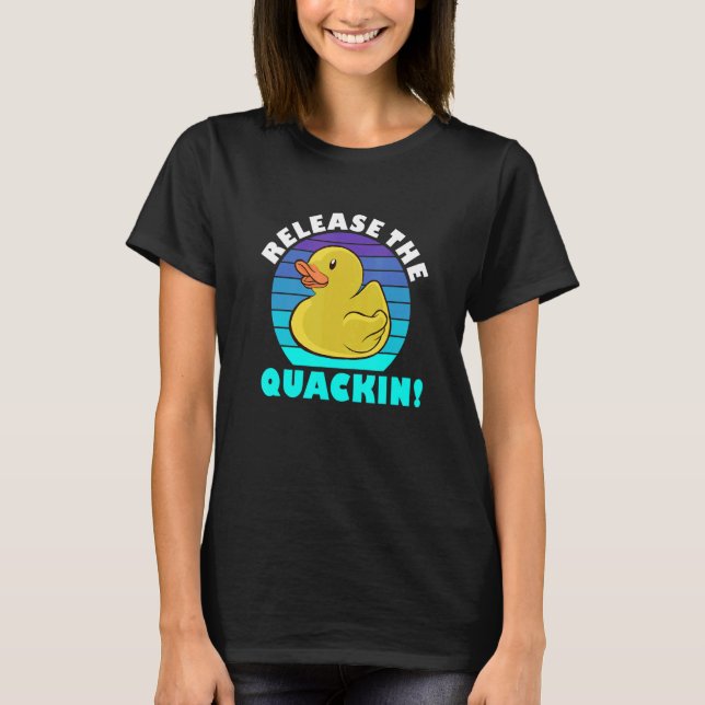 Släpp Quacking Gult Rubber Anka Design T Shirt (Framsida)