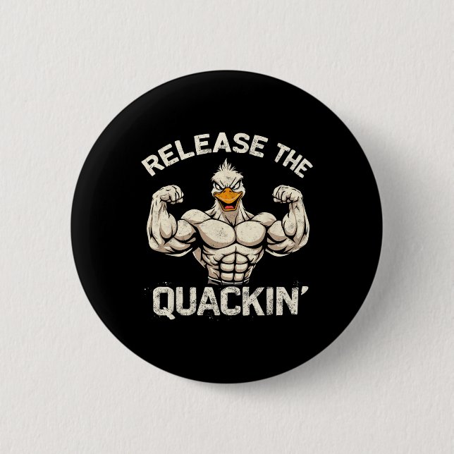 Släpp Quackin'muckle Anka BodyBuilder Joke Knapp (Framsida)