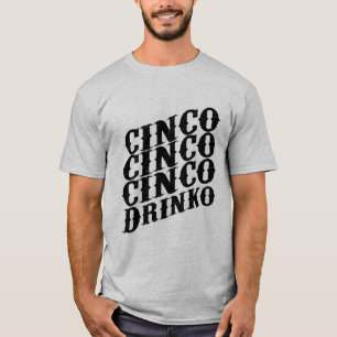 Släpp Roligten med Cinco de Drinko T Shirt