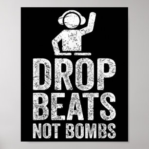 Släpp slag, inte bomber Dj Anti Krig-protest Poster