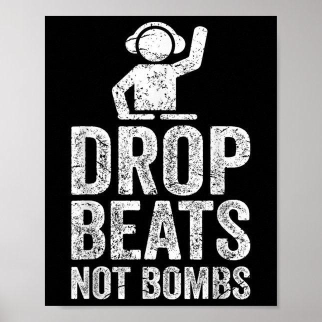 Släpp slag, inte bomber Dj Anti Krig-protest Poster (Framsidan)