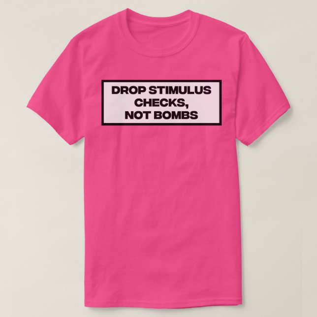 Släpp Stimulus-kontroller, inte bomber T Shirt (Design framsida)