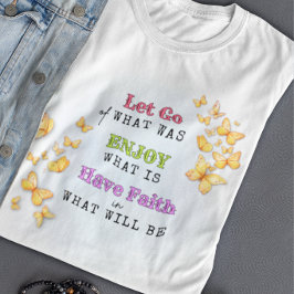 Släpp Tag, Njut, Ha Tro Motivations T-shirt