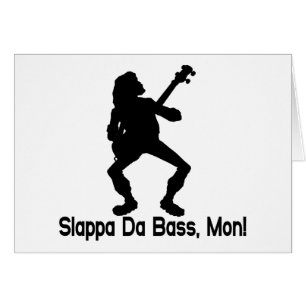 Slappa Da Bass Mon Hälsningskort