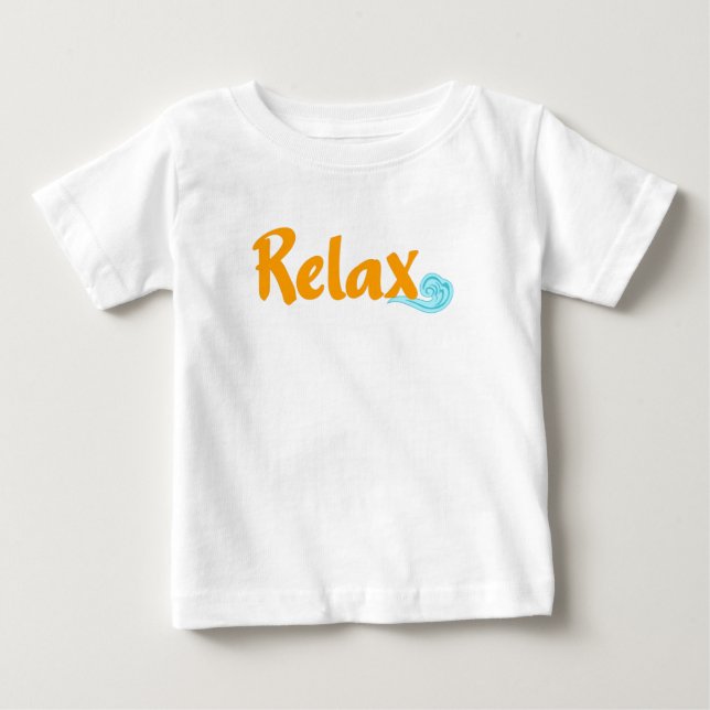 Slappna av Baby T-Shirt (Framsida)