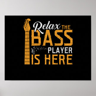 Slappna av. Bass Player är här. Poster