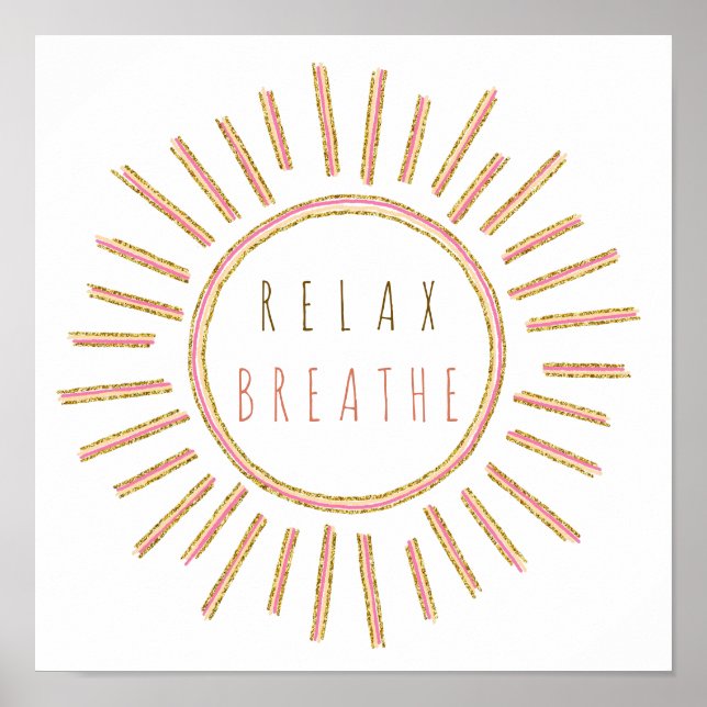 Slappna av Breathe Motivational Quote Gult Guld Ro Poster (Framsidan)