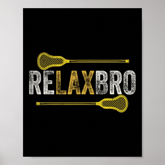Slappna av Bro Funny Lacrosse Player Lax Älskare J Poster (Framsidan)