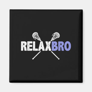 Slappna av Bro Funny Lacrosse Player Pun Quote Lax Magnet