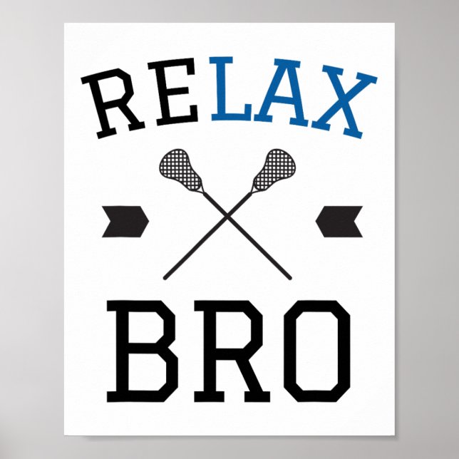 Slappna av Bro Funny Lax Typography Lacrosse Gift Poster (Framsidan)