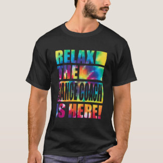 Slappna av. Dance Coach är här. T Shirt