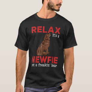 Slappna av, det är en nyfie, inte en Freakin' Bear T Shirt