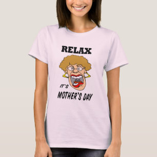 Slappna av det är mors dag t-shirt