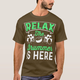 Slappna av Drummer är här... T Shirt