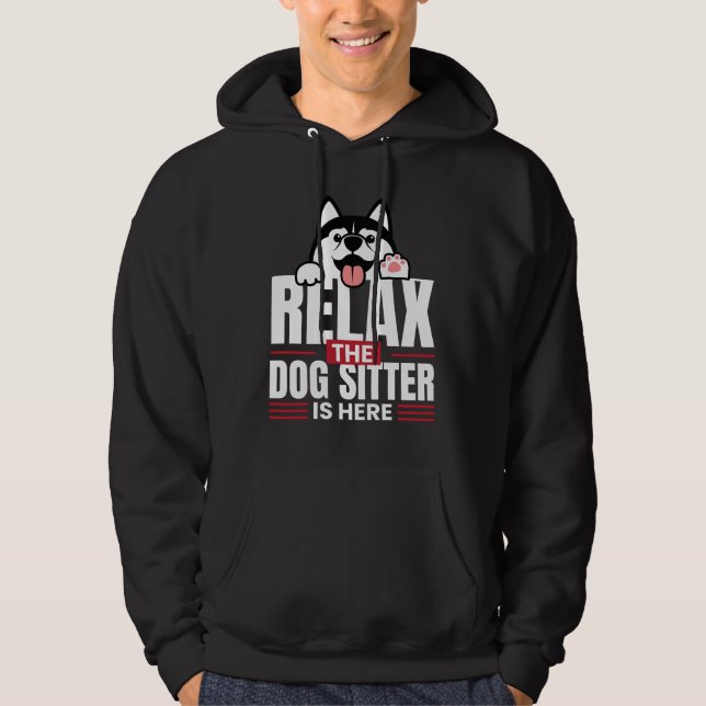 Slappna av Hund Sitter är här på Petsit Hoodie (Framsida)
