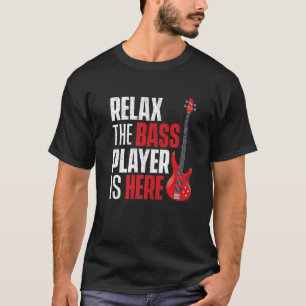 Slappna av i Bass Player är här baid Guitarist M T Shirt