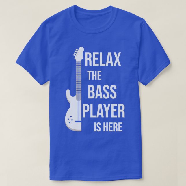 Slappna av i Bass Player är här för musik. T Shirt (Design framsida)
