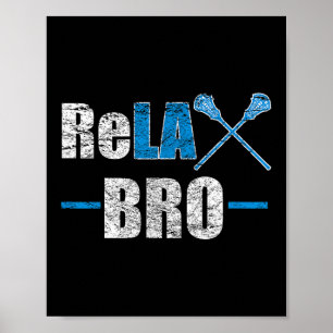 Slappna av i Bro Funny Lacrosse Player Joke Quote Poster