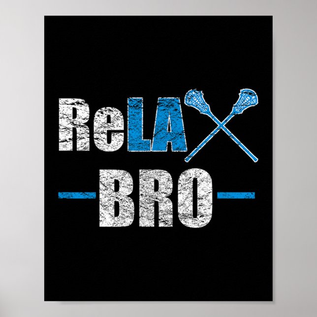 Slappna av i Bro Funny Lacrosse Player Joke Quote  Poster (Framsidan)