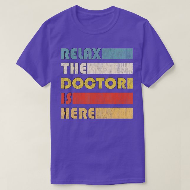 Slappna av i Doktor för läkare T Shirt (Design framsida)