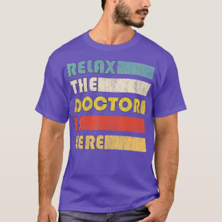 Slappna av i Doktor för läkare T Shirt