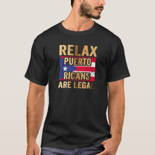 Slappna av i Puerto Ricans? T Shirt