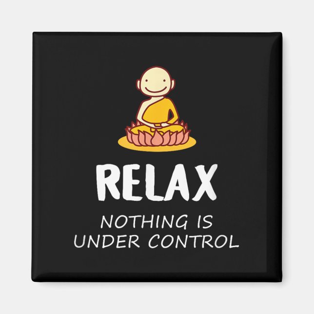 Slappna av, ingenting är under kontroll - Buddha Magnet (Framsidan)