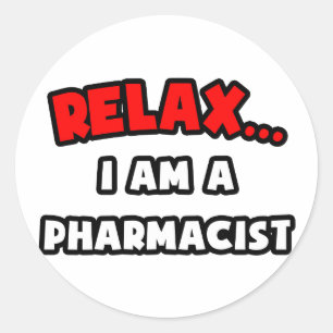 Slappna av... Jag är farmaceut Runt Klistermärke