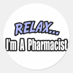 Slappna av, jag är farmaceut runt klistermärke