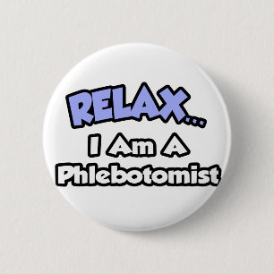 Slappna av... Jag är Phlebotomist Knapp