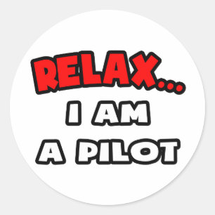 Slappna av... Jag är pilot Runt Klistermärke