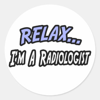 Slappna av, jag är radiolog runt klistermärke