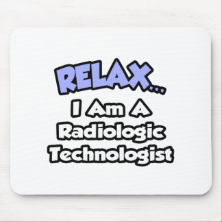 Slappna av... Jag är radiologisk teknolog Musmatta
